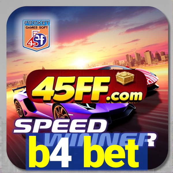 b4 bet